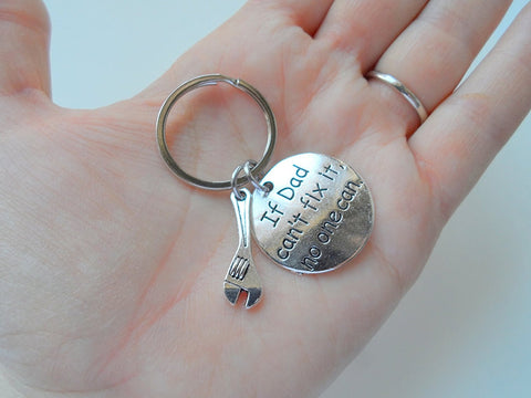 If Dad Can't Fix It No One Can Keychain with Wrench Charm; Fathers Gift Keychain