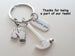 Hammer, Work Gloves, & Thank You Charm Keychain, Builder or Volunteer Appreciation Keychain