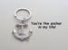 Large Silver Tone Anchor Keychain - "You're The Anchor In My Life"