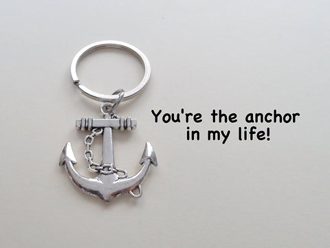 Large Silver Tone Anchor Keychain - "You're The Anchor In My Life"