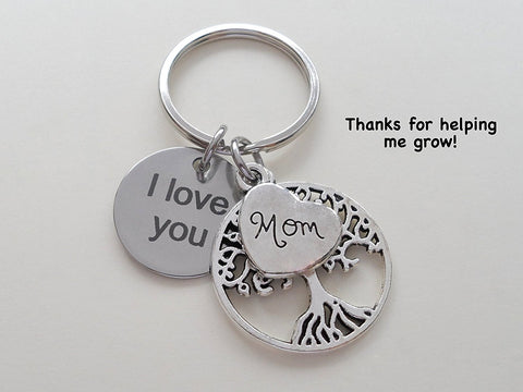 Mom Tree Charm Keychain with I Love You Engraved Disc - Thanks for Helping Me Grow