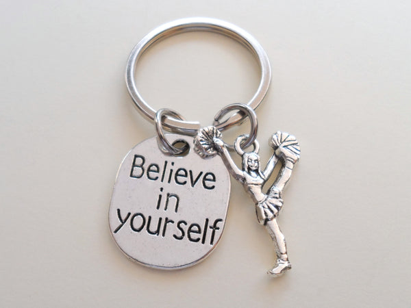 Believe in Yourself and Cheerleader Keychain, Cheerleading Encouragement Gift