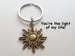 Bronze Sunshine Keychain - You Are The Light Of My Life; Couples Keychain