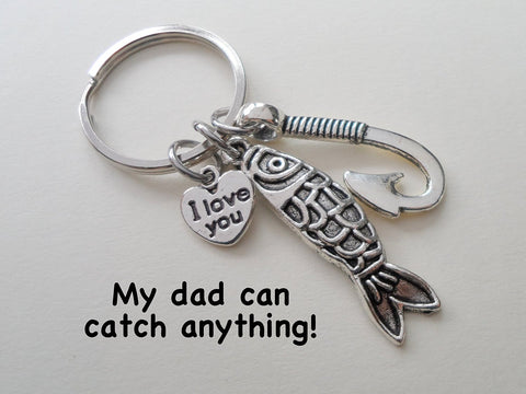 Silver Fish Charm and Hook Charm Keychain - My Dad Can Catch Anything; Father's Keychain