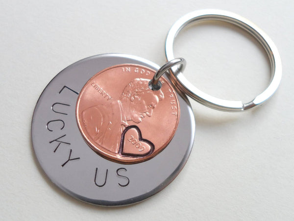 Steel Disc Hand Stamped with "Lucky Us" with 2009 Penny Layered Keychain with Heart Around Year; 13 Year Anniversary Gift, Couples Keychain