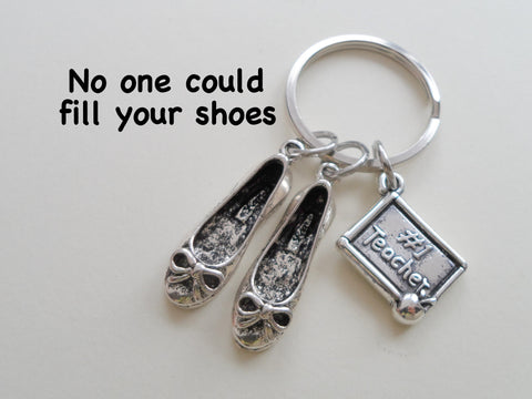 Woman's Teacher Shoes Charm Keychain, #1 Teacher Keychain - No One Could Fill Your Shoes