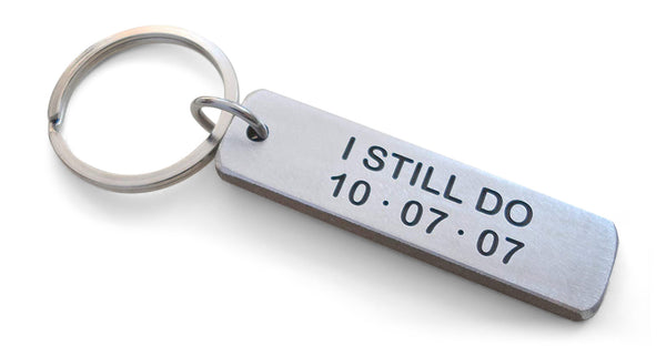 Personalized I Still Do Aluminum Tag Keychain Engraved, Handmade 10 Year Anniversary Gift, Aluminum Gift