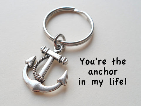 Anchor Keychain Set - You're The Anchor In My Life; Couples Keychains