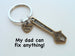 Bronze Wrench Keychain - My Dad Can Fix Anything; Fathers Gift Keychain
