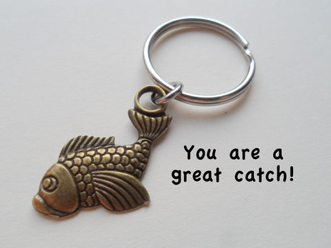 Bronze Fish Keychain - You Are A Great Catch; Couples Keychain