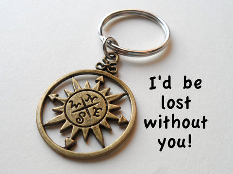 Bronze Sun Compass Keychain - I'd Be Lost Without You; Couples Keychain