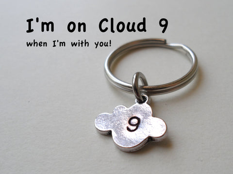 Cloud 9 Keychain - I'm On Cloud 9 When I'm With You; Couples Keychain