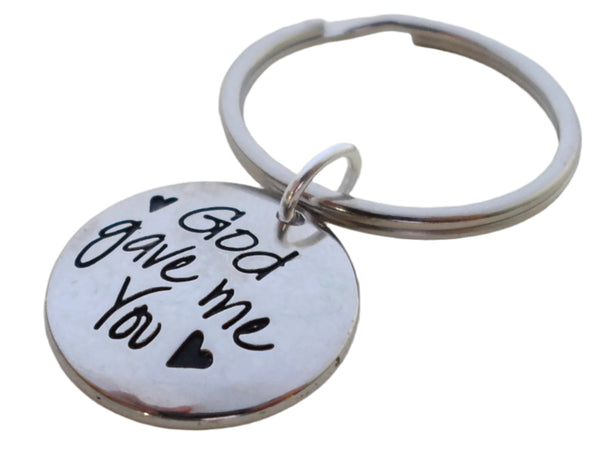 God Gave Me You Keychain